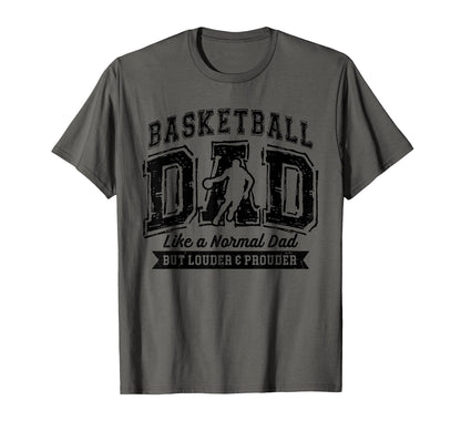 Basketball Dad Like Normal Dad Proud T-Shirt - Graphic Print for Adults - T-Shirt, Sweatshirt, Hoodie
