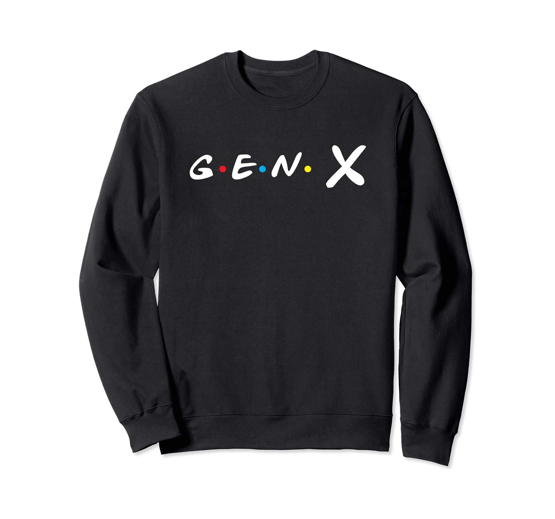Gen X Friends And Lovers 60S 70S 80S Sweatshirt - Streetwear Style Unisex - T-Shirt, Sweatshirt, Hoodie