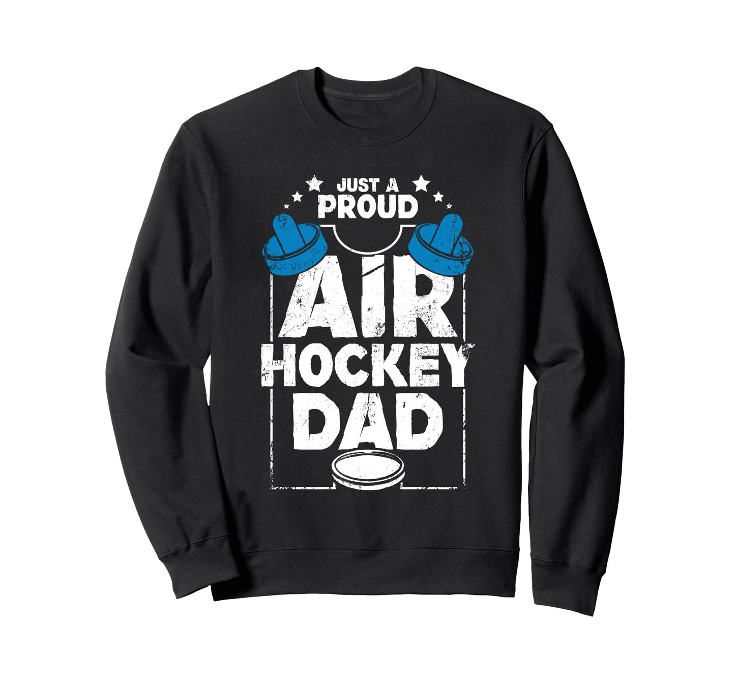 Fathers Day Proud Air Hockey Dad Sweatshirt - Custom Art Print for Adults - T-Shirt, Sweatshirt, Hoodie