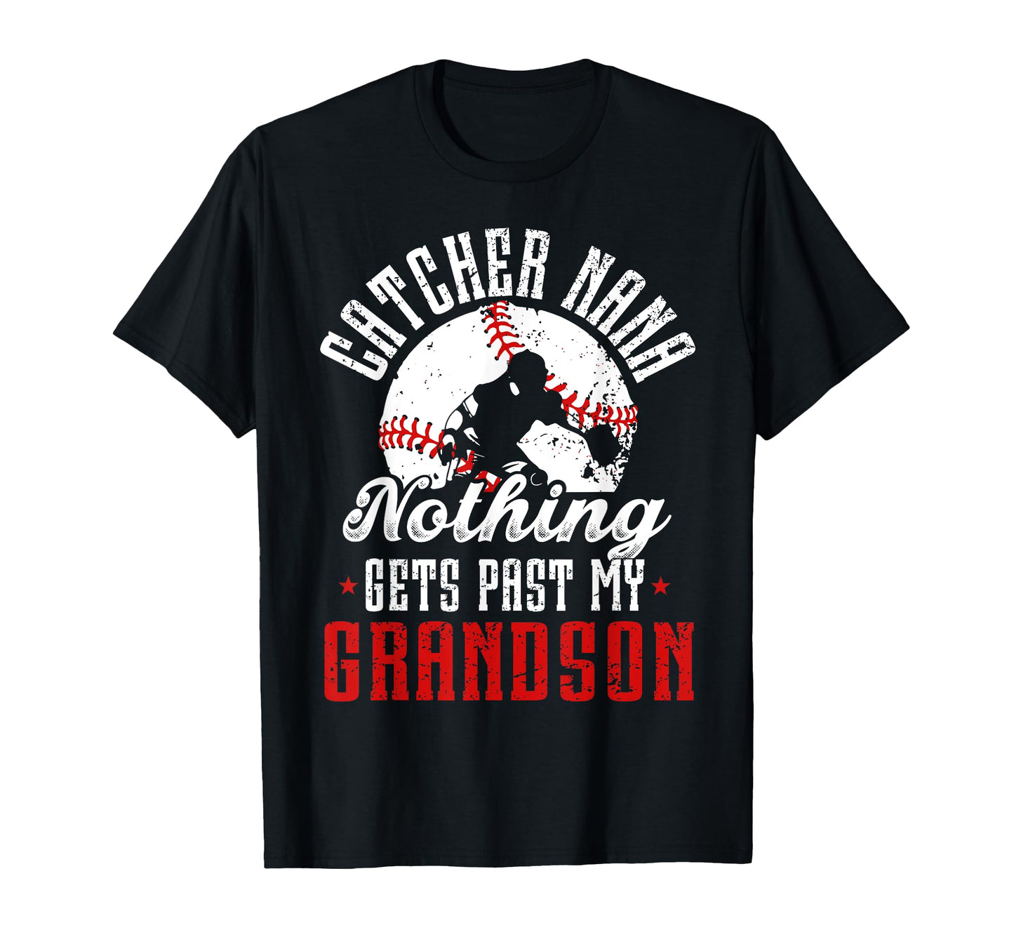 Baseball Catcher Nana Proud Nana T-Shirt - Streetwear Style Men Women - T-Shirt, Sweatshirt, Hoodie