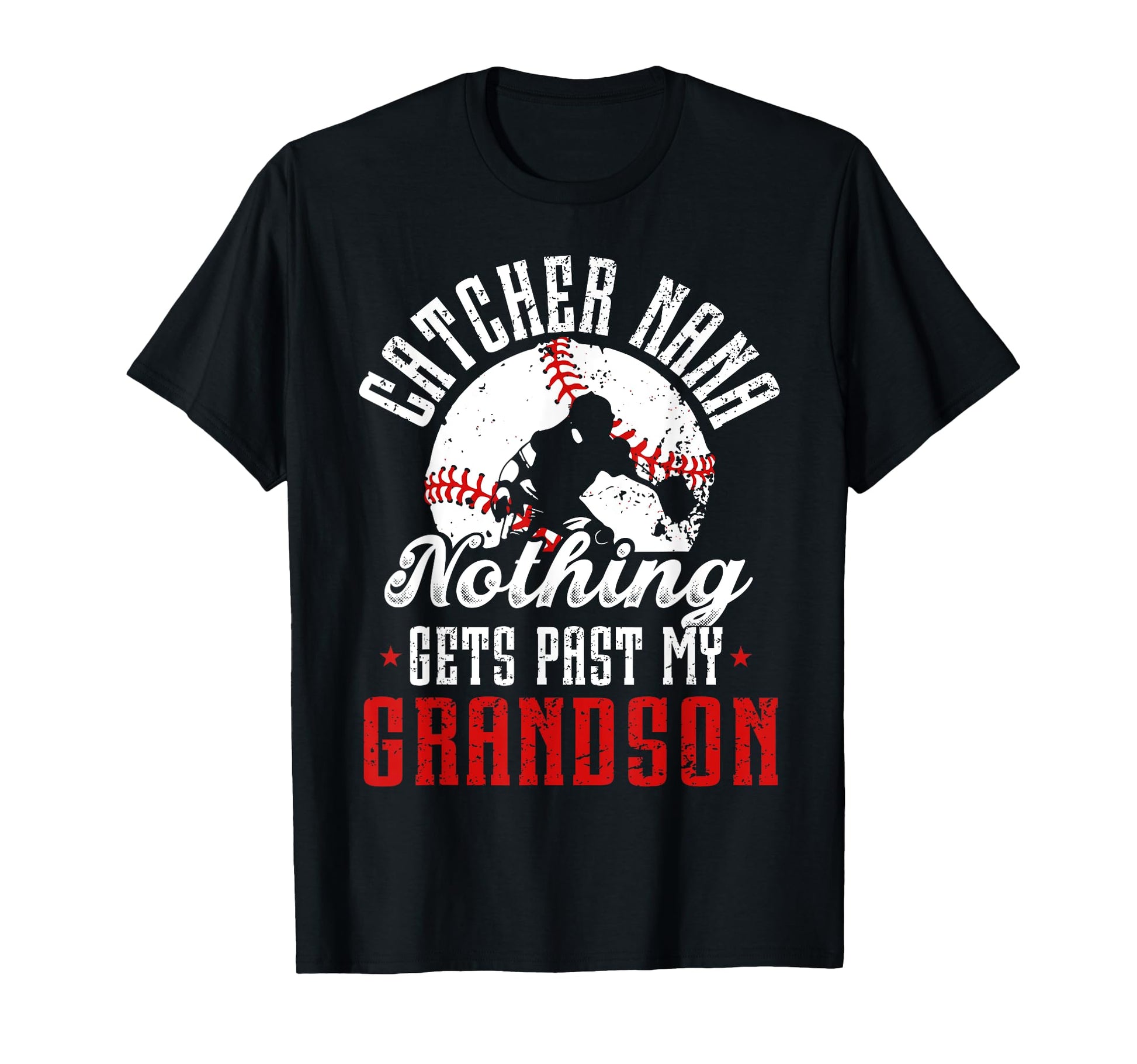 Baseball Catcher Nana Proud Nana T-Shirt - Streetwear Style Men Women - T-Shirt, Sweatshirt, Hoodie