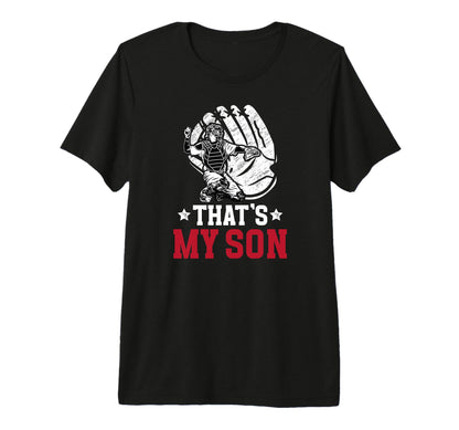 Mens Thats My Son Baseball Catcher T-Shirt - Fun Novelty Design for Adults - T-Shirt, Sweatshirt, Hoodie