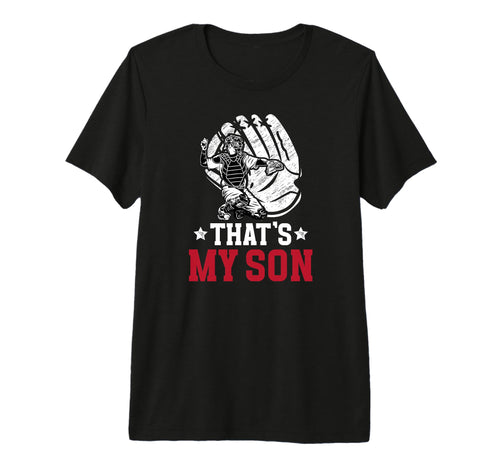 Mens Thats My Son Baseball Catcher T-Shirt - Fun Novelty Design for Adults - T-Shirt, Sweatshirt, Hoodie