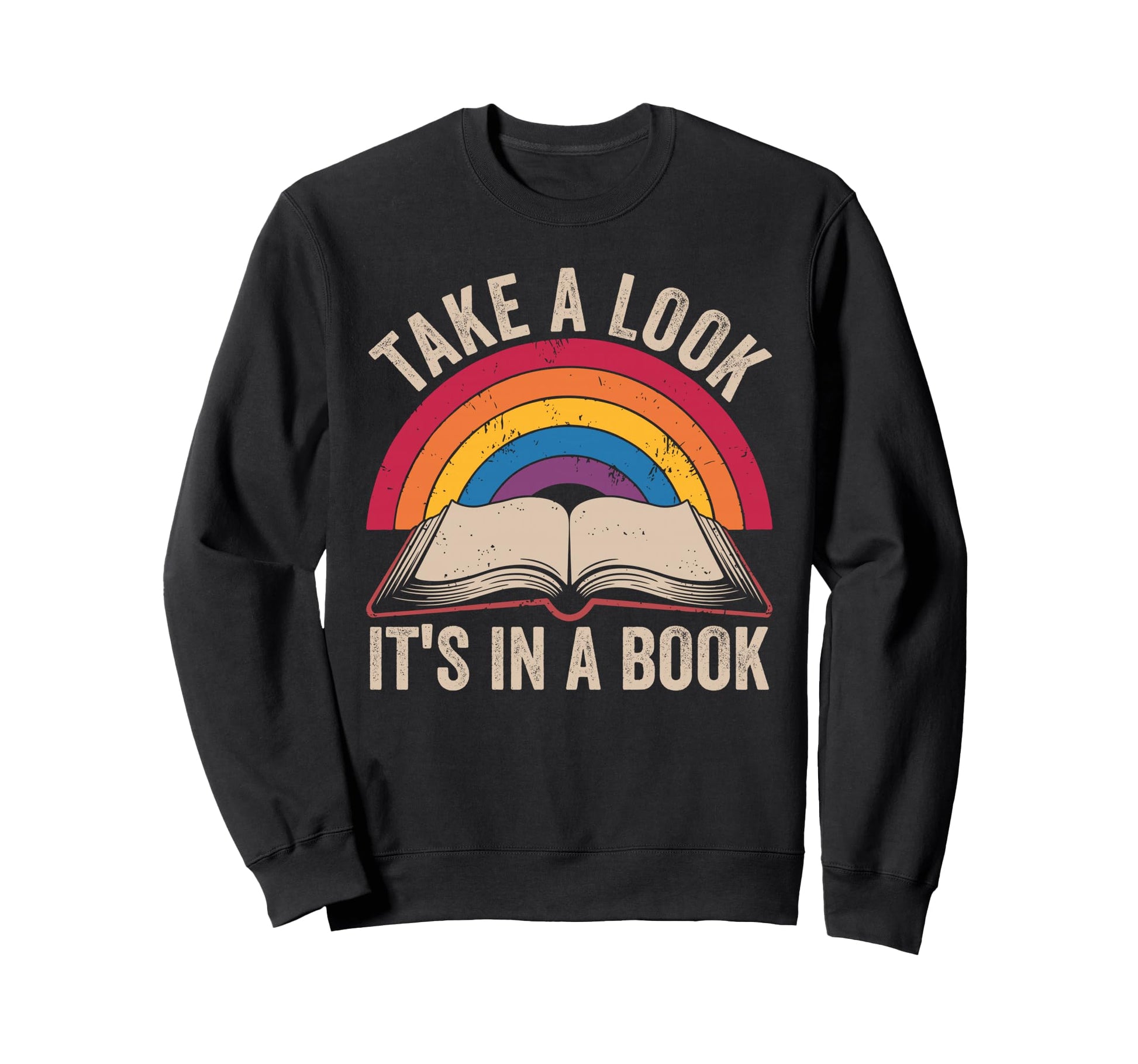 Rainbow Take Its Book Reading Sweatshirt - Graphic Print Unisex - T-Shirt, Sweatshirt, Hoodie