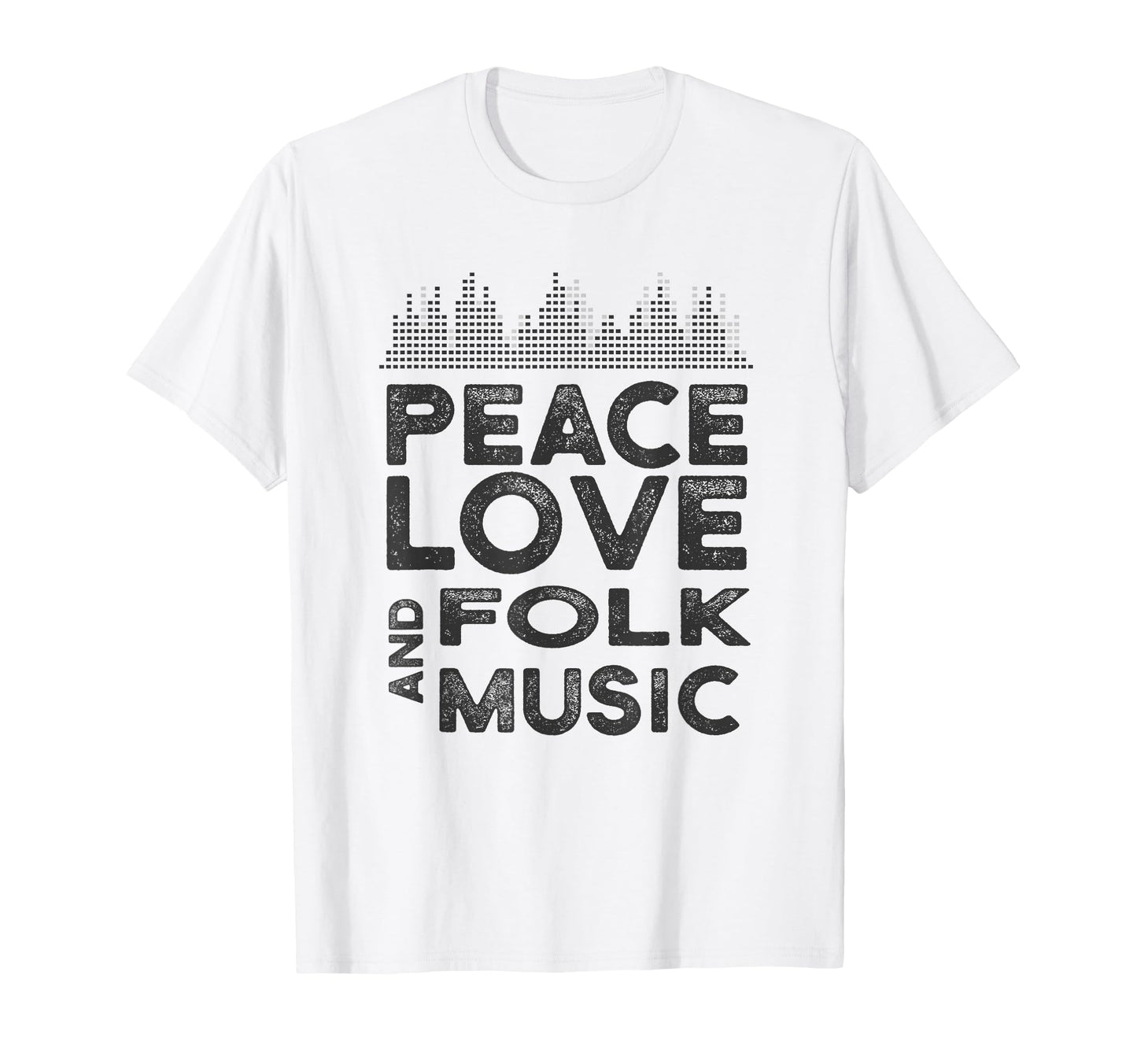 Peace Love And Folk Music Stuff Folk T-Shirt - Minimalist Print Unisex - T-Shirt, Sweatshirt, Hoodie
