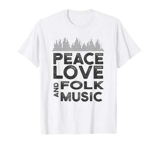 Peace Love And Folk Music Stuff Folk T-Shirt - Minimalist Print Unisex - T-Shirt, Sweatshirt, Hoodie