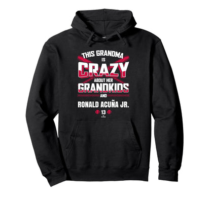 Grandma Crazy Ronald Acu Jr Atlanta Hoodie - Casual Everyday Wear Unisex - T-Shirt, Sweatshirt, Hoodie