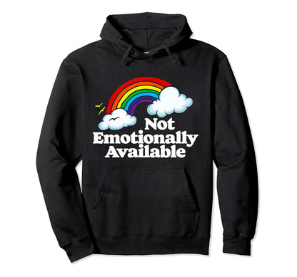 Not Emotionally Available Funny Hoodie - Minimalist Print Men Women - T-Shirt, Sweatshirt, Hoodie