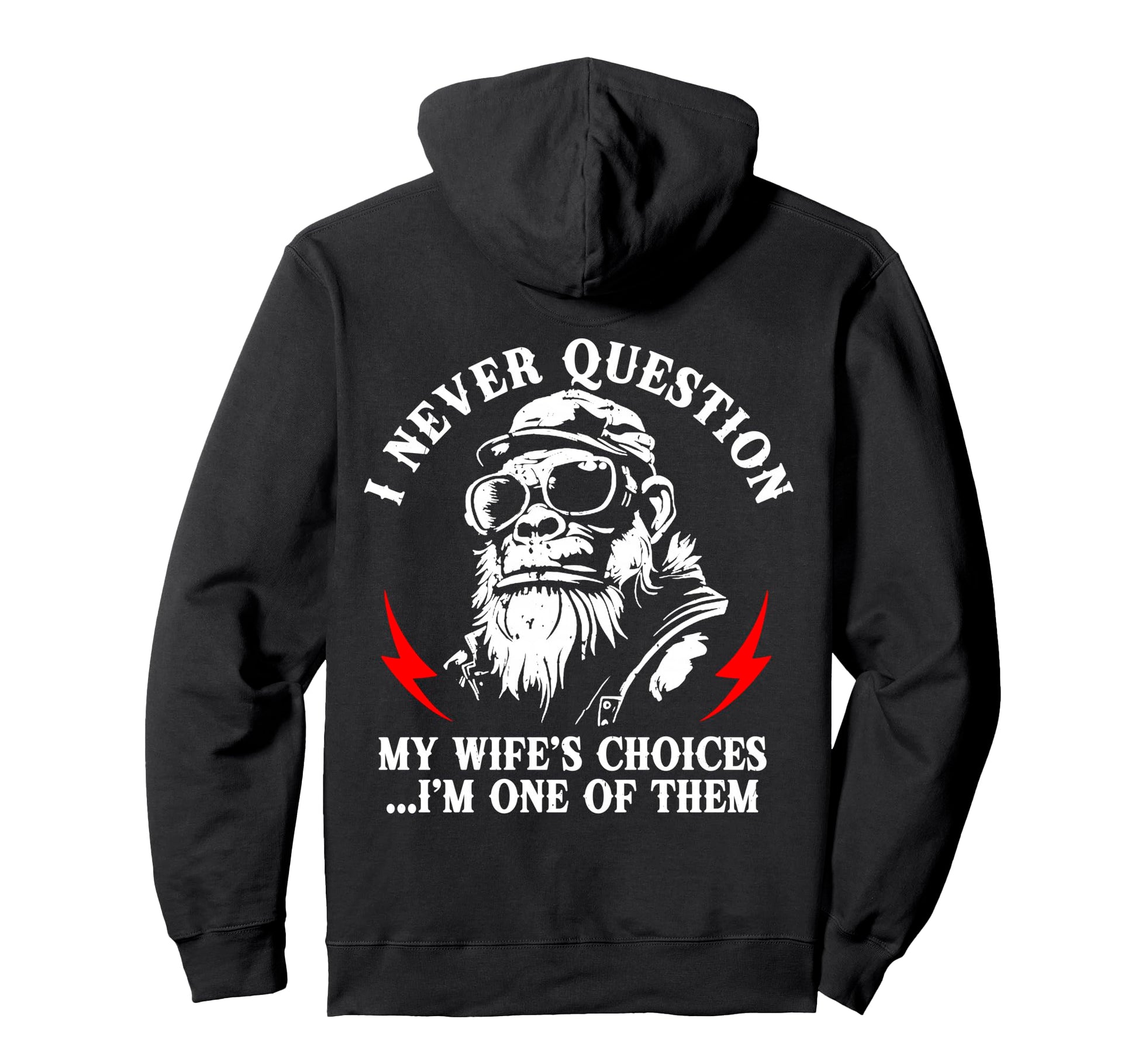 Back I Never Question My Wifes Choices Hoodie - Graphic Print for Adults - T-Shirt, Sweatshirt, Hoodie