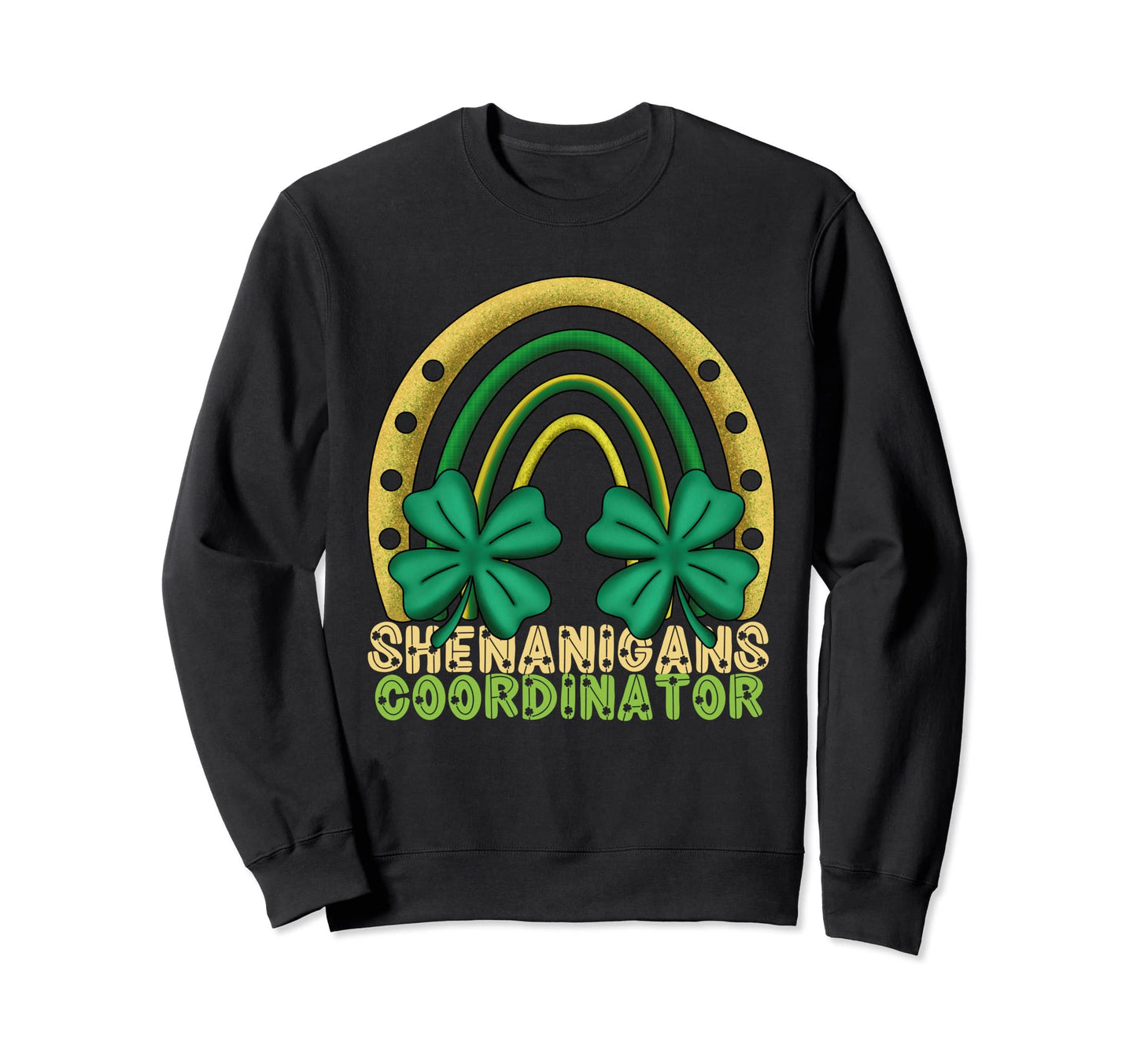 Shenanigans Coordinator Rainbow Sweatshirt - Trendy Graphic Unisex - T-Shirt, Sweatshirt, Hoodie