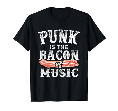 Punk Is Bacon Music Funny Punk T-Shirt - Fun Novelty Design for Adults - T-Shirt, Sweatshirt, Hoodie