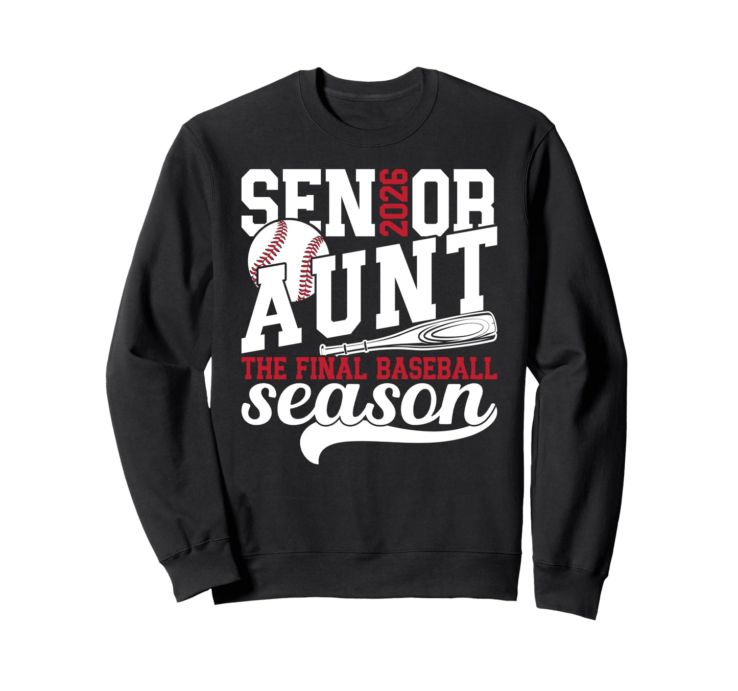 Baseball Senior Aunt 2026 Baseball Sweatshirt - Trendy Graphic Men Women - T-Shirt, Sweatshirt, Hoodie