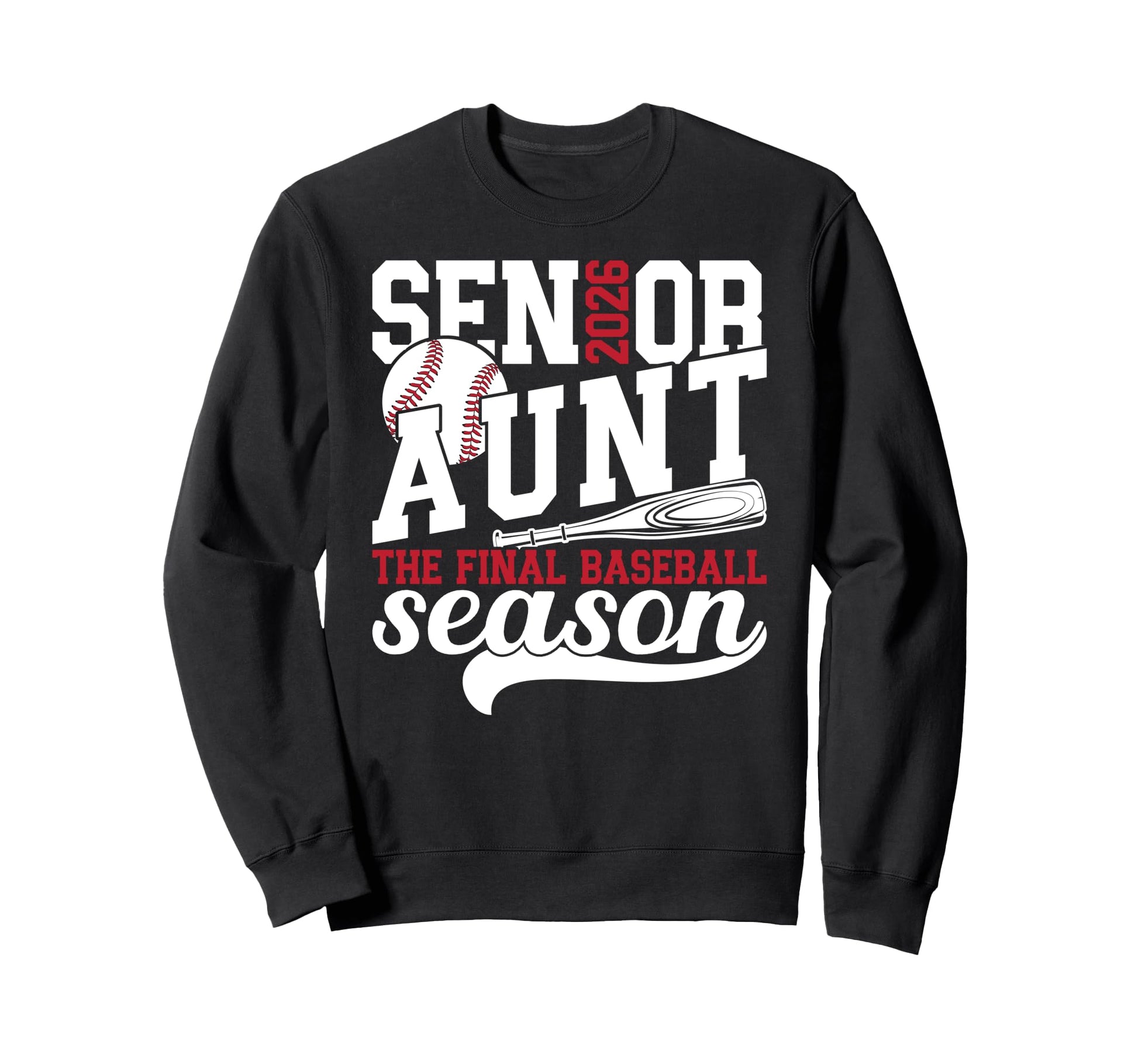 Baseball Senior Aunt 2026 Baseball Sweatshirt - Trendy Graphic Men Women - T-Shirt, Sweatshirt, Hoodie