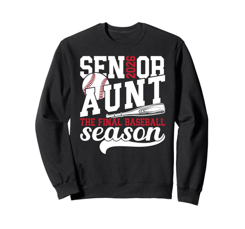 Baseball Senior Aunt 2026 Baseball Sweatshirt - Trendy Graphic Men Women - T-Shirt, Sweatshirt, Hoodie