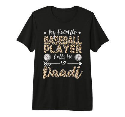My Favorite Baseball Player Calls Me T-Shirt - Unique Graphic Men Women - T-Shirt, Sweatshirt, Hoodie