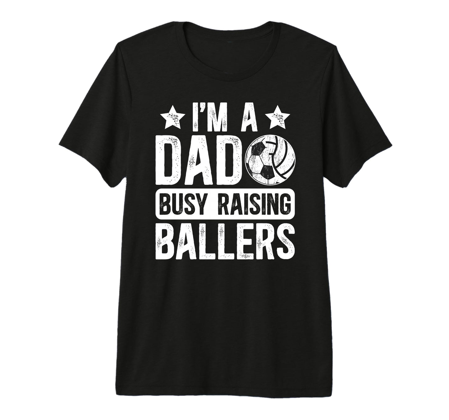 Mens Im Dad Busy Raising Ballers T-Shirt - Novelty Apparel for Adults - T-Shirt, Sweatshirt, Hoodie