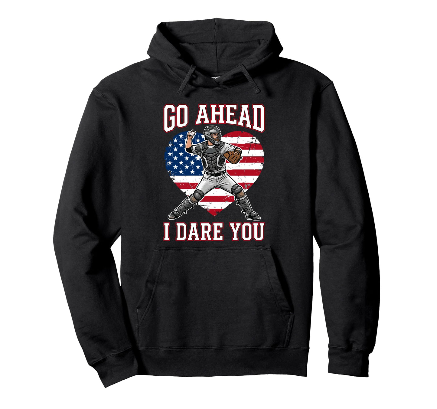 Go Ahead Run I Dare You Baseball Catcher Hoodie - Aesthetic Graphic Unisex - T-Shirt, Sweatshirt, Hoodie