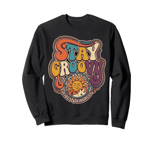 Stay Groovy Sun Vibes Hippie Kindness Sweatshirt - Aesthetic Graphic Unisex - T-Shirt, Sweatshirt, Hoodie