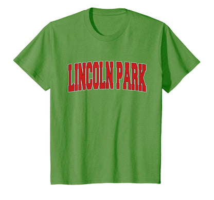 Lincoln Park Mi Michigan Varsity Usa T-Shirt - Streetwear Style Unisex - T-Shirt, Sweatshirt, Hoodie