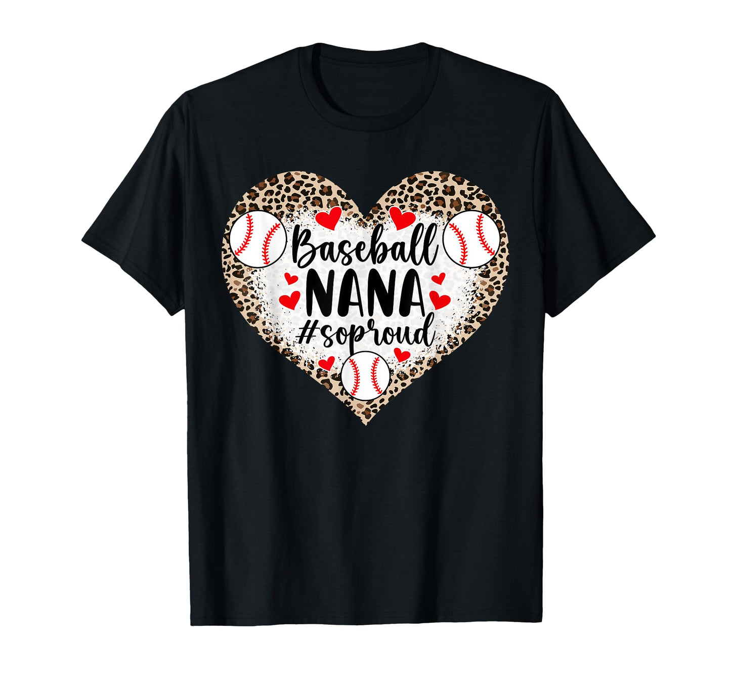 Baseball Nana So Proud Grandma Nana T-Shirt - Novelty Apparel Unisex - T-Shirt, Sweatshirt, Hoodie