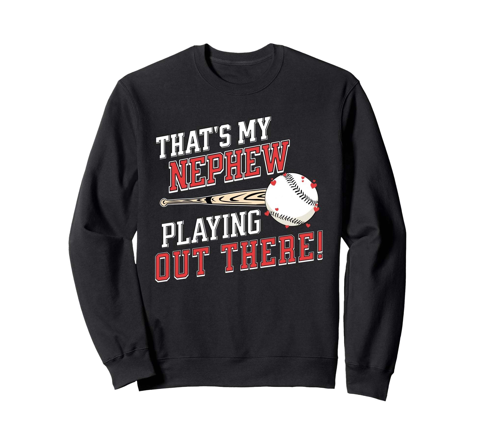 Baseball Aunt Uncle Thats My Sweatshirt - Aesthetic Graphic Men Women - T-Shirt, Sweatshirt, Hoodie