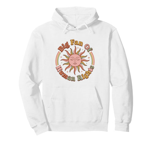 Big Fan Human Rights 70S Sun Face Boho Hoodie - Unique Graphic Unisex - T-Shirt, Sweatshirt, Hoodie