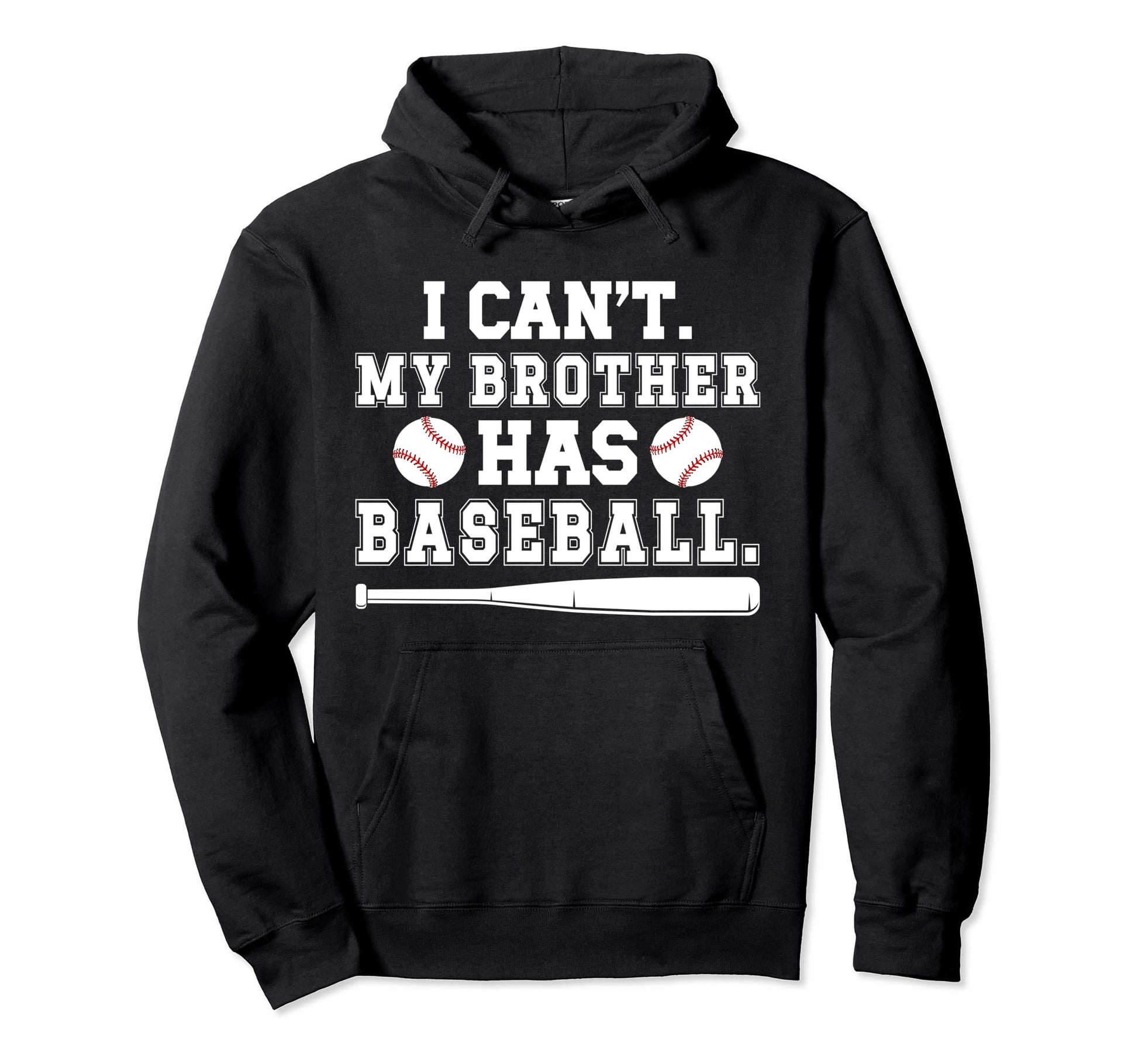 My Brother Has Baseball Brother Baseball Hoodie - Graphic Print Unisex - T-Shirt, Sweatshirt, Hoodie