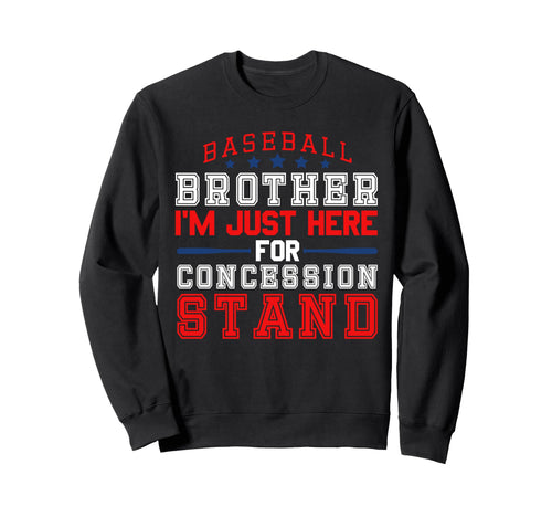 Im Just Here Concession Stand Sweatshirt - Graphic Print Men Women - T-Shirt, Sweatshirt, Hoodie