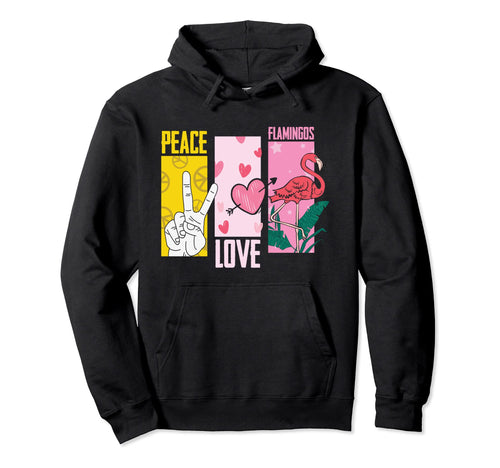 Peace Love Flamingos Funny Bird Hippie Hoodie - Minimalist Print Men Women - T-Shirt, Sweatshirt, Hoodie