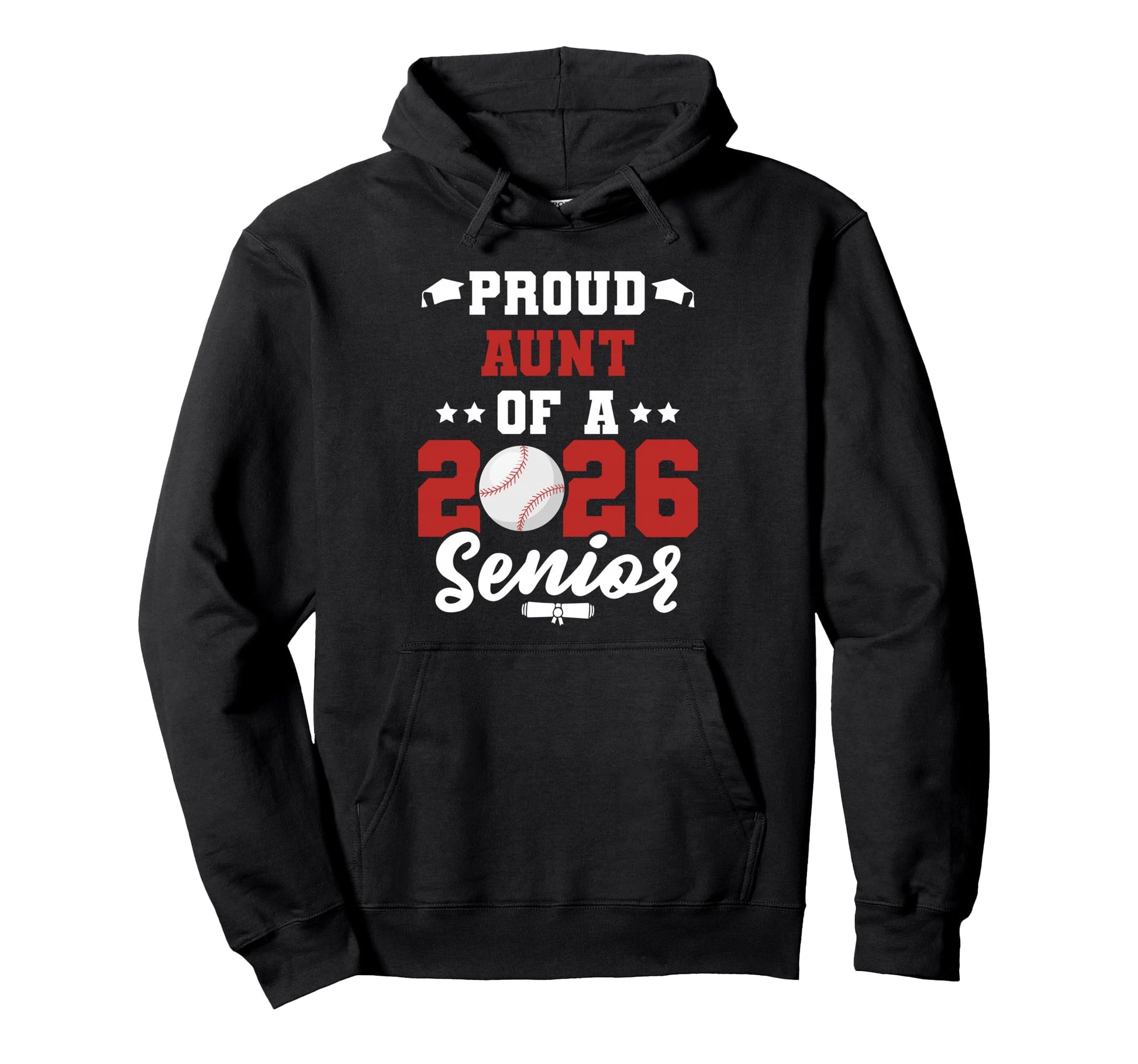 Class 2026 Senior Year Baseball Aunt 2026 Hoodie - Graphic Print Men Women - T-Shirt, Sweatshirt, Hoodie