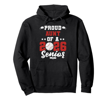 Class 2026 Senior Year Baseball Aunt 2026 Hoodie - Graphic Print Men Women - T-Shirt, Sweatshirt, Hoodie