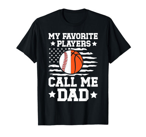 My Favorite Players Call Me Dad Baseball T-Shirt - Trendy Graphic Unisex - T-Shirt, Sweatshirt, Hoodie