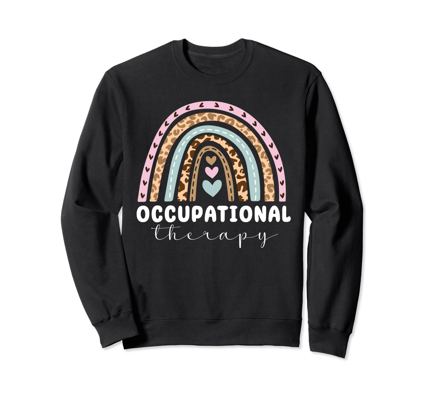Occupational Therapy Leopard Sweatshirt - Casual Everyday Wear Unisex - T-Shirt, Sweatshirt, Hoodie