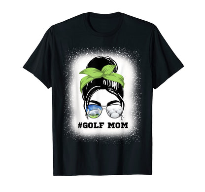 Golf Mom Messy Bun Sports Fan Game Day T-Shirt - Novelty Apparel Men Women - T-Shirt, Sweatshirt, Hoodie