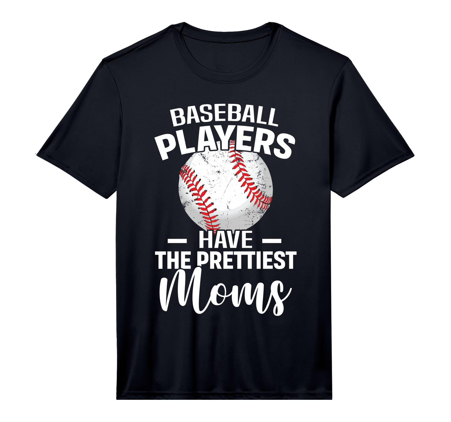 Mens Baseball Players Have Prettiest T-Shirt - Streetwear Style Men Women - T-Shirt, Sweatshirt, Hoodie