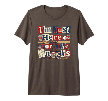 Im Just Here Snacks Baseball Game Day T-Shirt - Fun Novelty Design Unisex - T-Shirt, Sweatshirt, Hoodie
