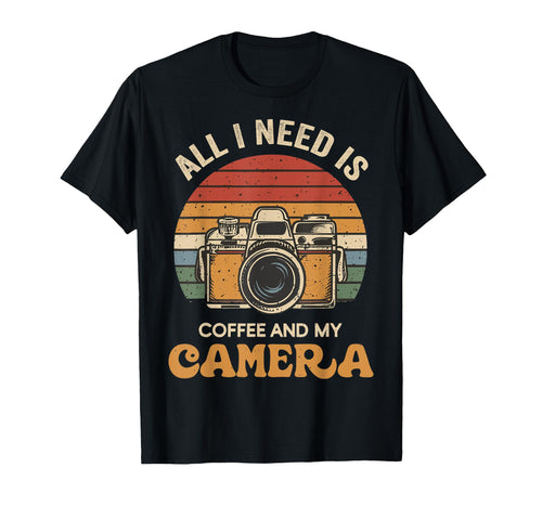 All I Need Is Coffee And My Camera T-Shirt - Streetwear Style for Adults - T-Shirt, Sweatshirt, Hoodie