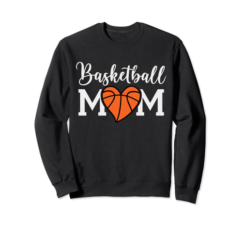 Basketball Mom Funny Mom Game Day Sweatshirt - Aesthetic Graphic Men Women - T-Shirt, Sweatshirt, Hoodie