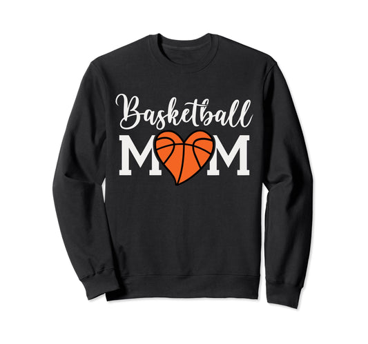 Basketball Mom Funny Mom Game Day Sweatshirt - Aesthetic Graphic Men Women - T-Shirt, Sweatshirt, Hoodie