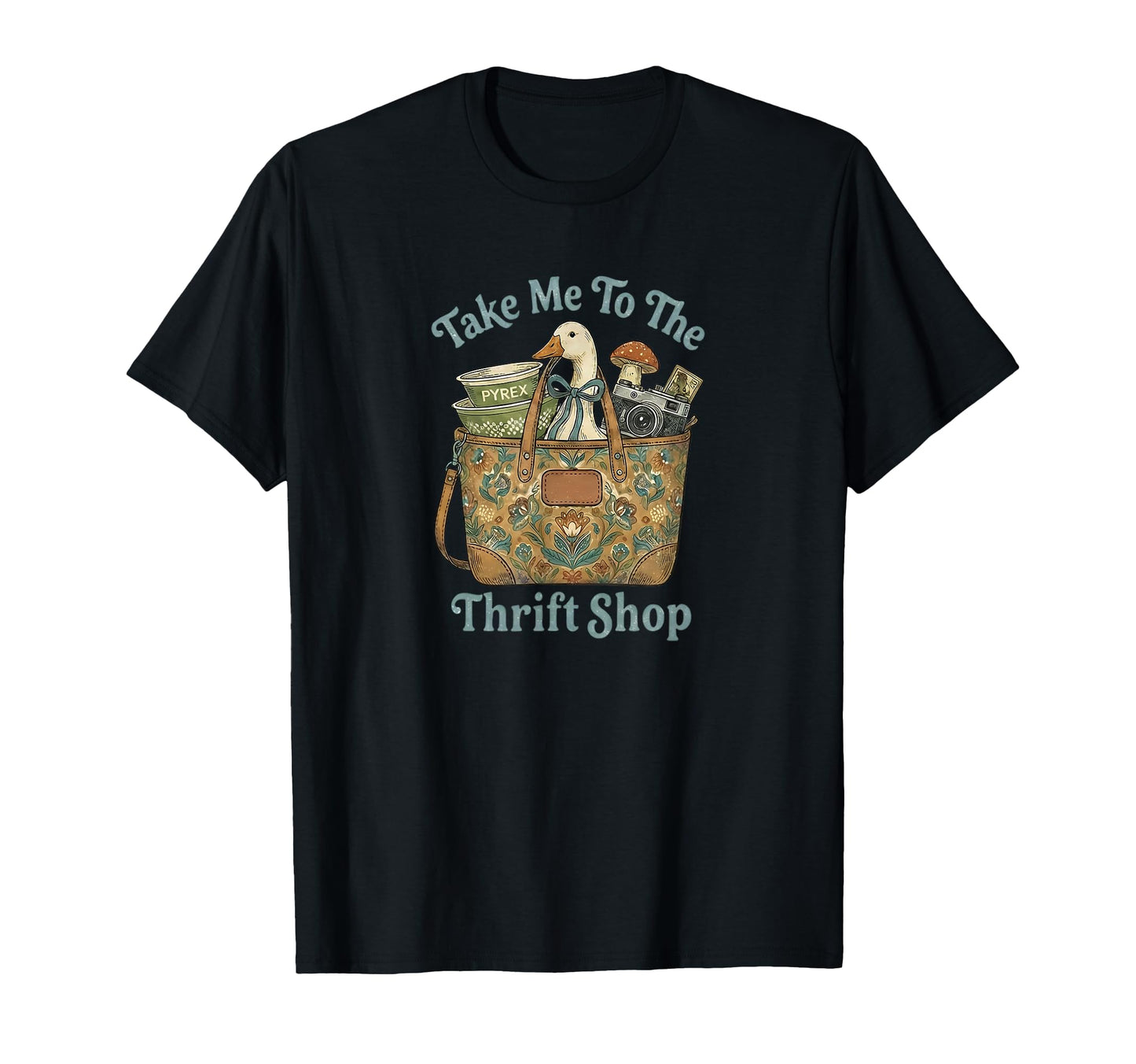 Take Me To Thrift Shop Goose Antiquing T-Shirt - Streetwear Style Unisex - T-Shirt, Sweatshirt, Hoodie
