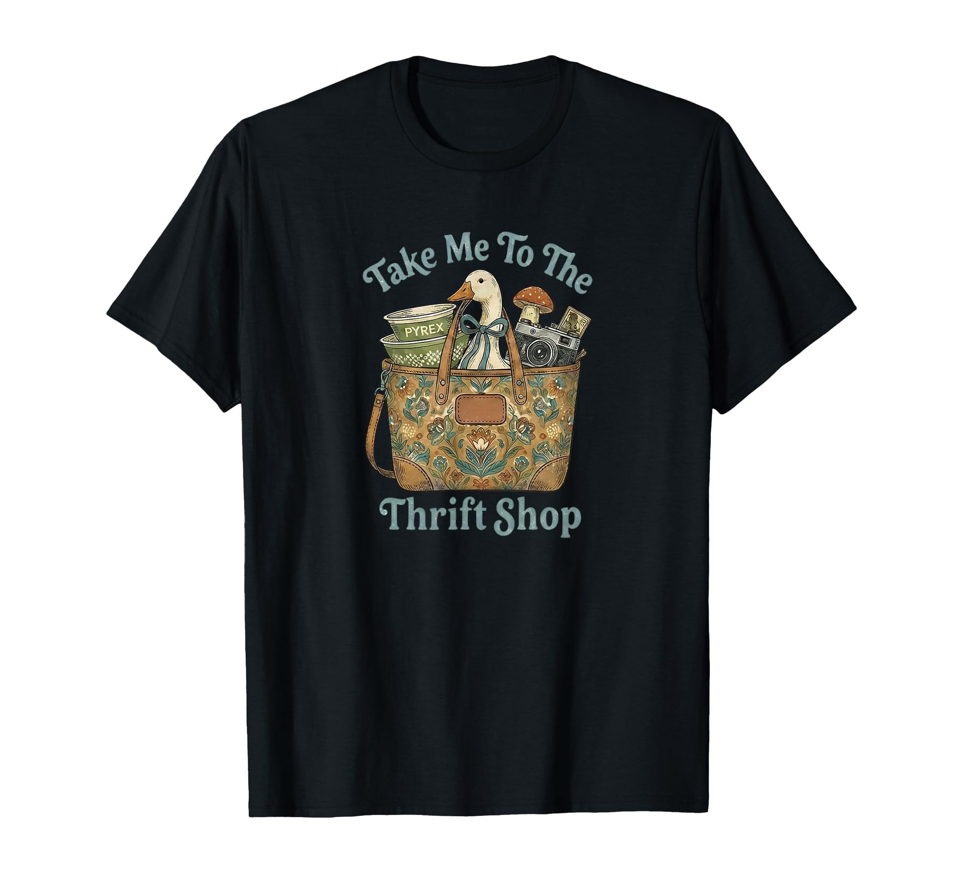 Take Me To Thrift Shop Goose Antiquing T-Shirt - Streetwear Style Unisex - T-Shirt, Sweatshirt, Hoodie