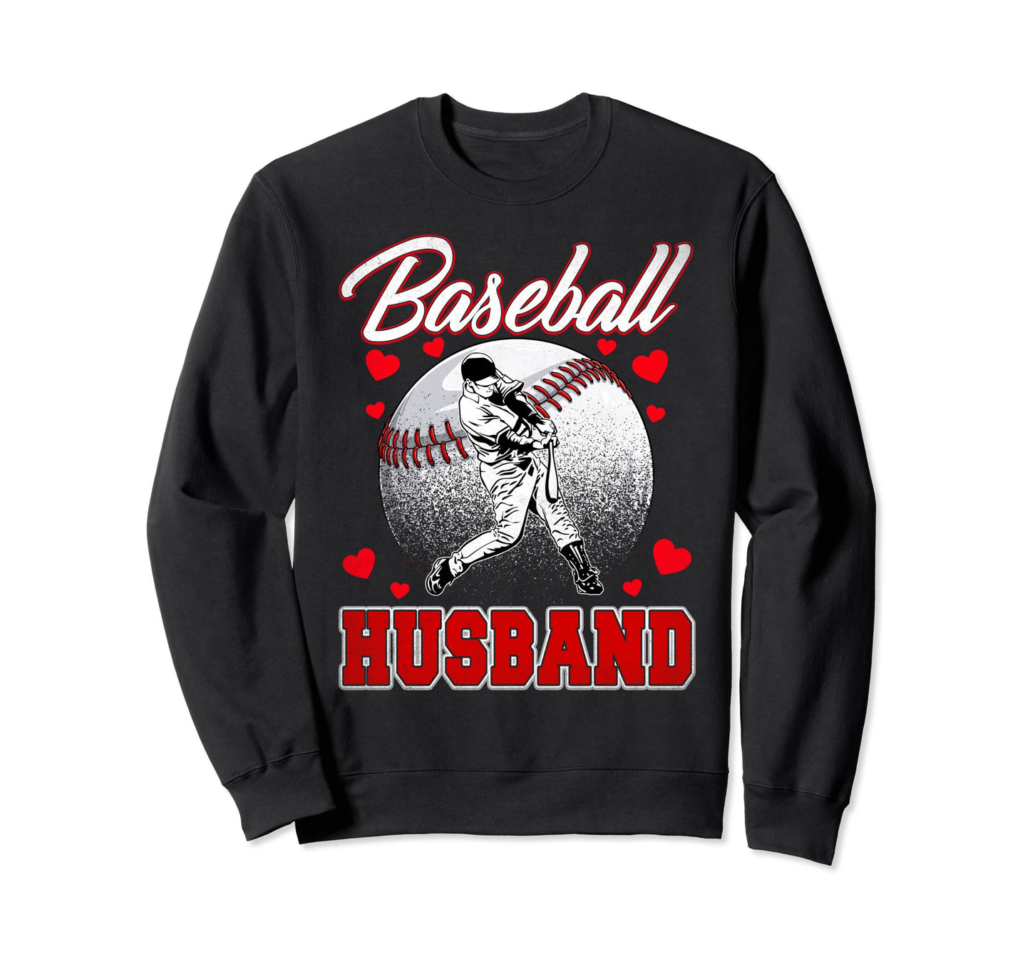 Baseball Husband Him Family Matching Sweatshirt - Custom Art Print Unisex - T-Shirt, Sweatshirt, Hoodie