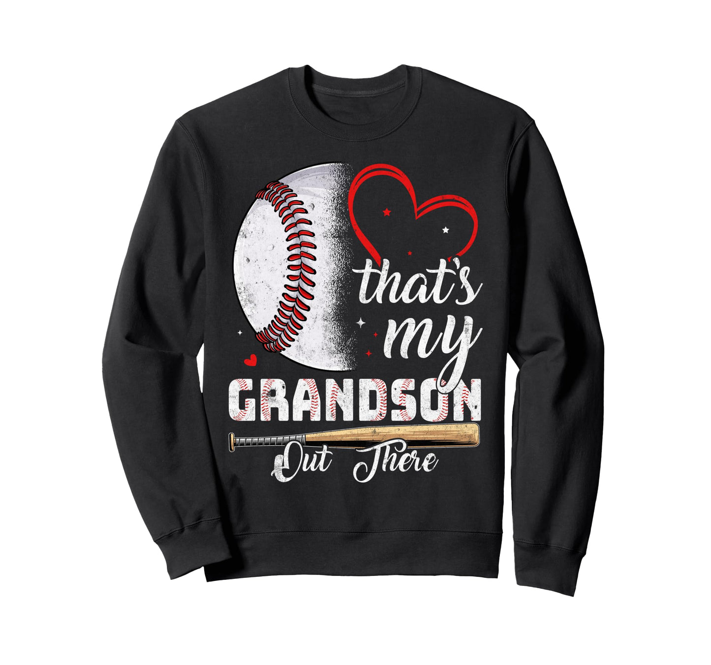 Thats My Grandson Out There Baseball Sweatshirt - Graphic Print Unisex - T-Shirt, Sweatshirt, Hoodie