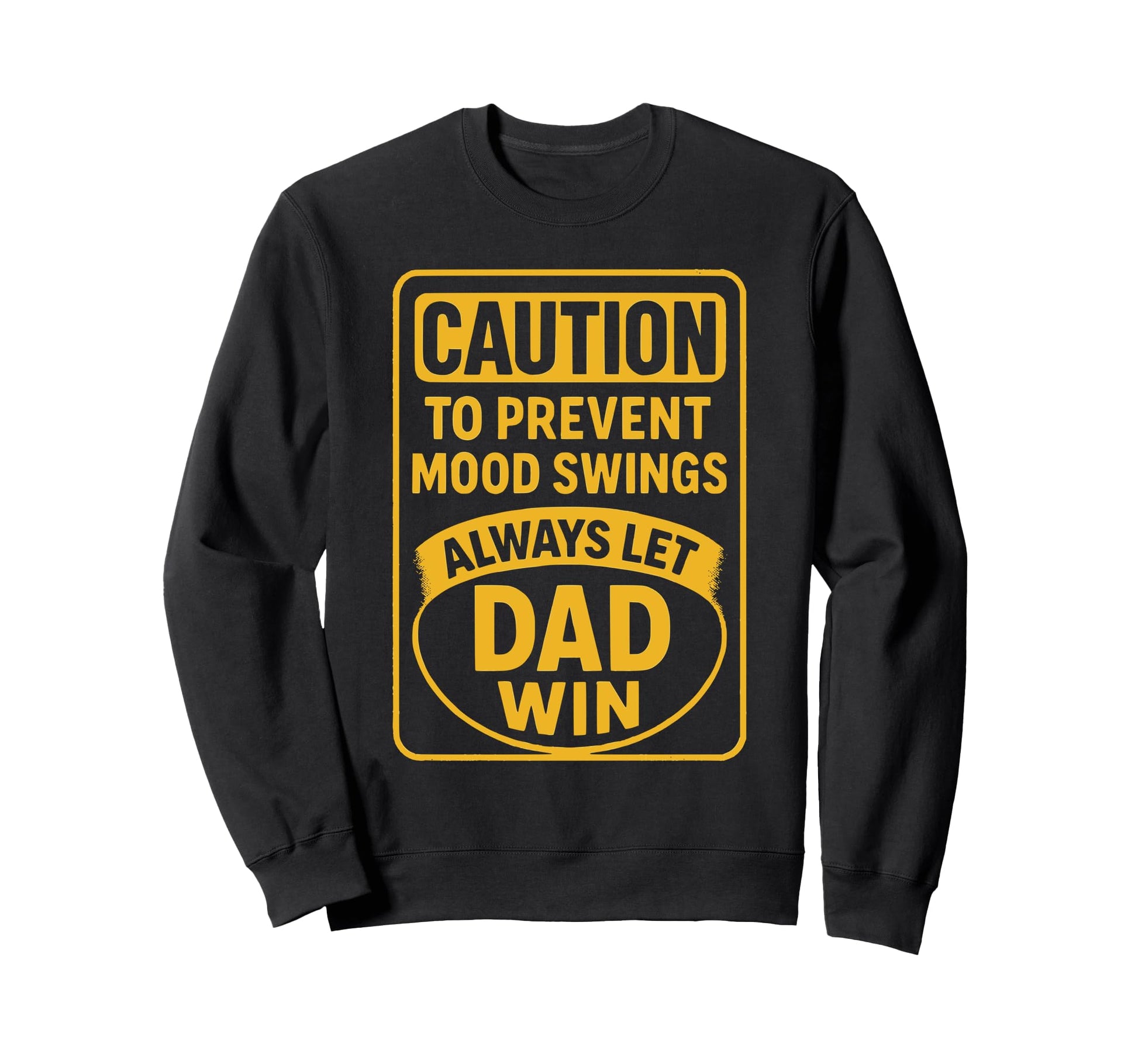Funny Dad Fathers Day Joke Let Sweatshirt - Aesthetic Graphic Men Women - T-Shirt, Sweatshirt, Hoodie