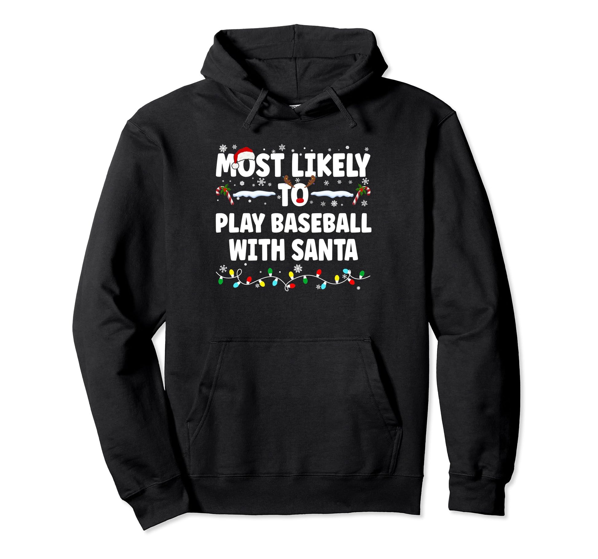 Most Likely To Play Baseball Santa Hoodie - Casual Everyday Wear Men Women - T-Shirt, Sweatshirt, Hoodie