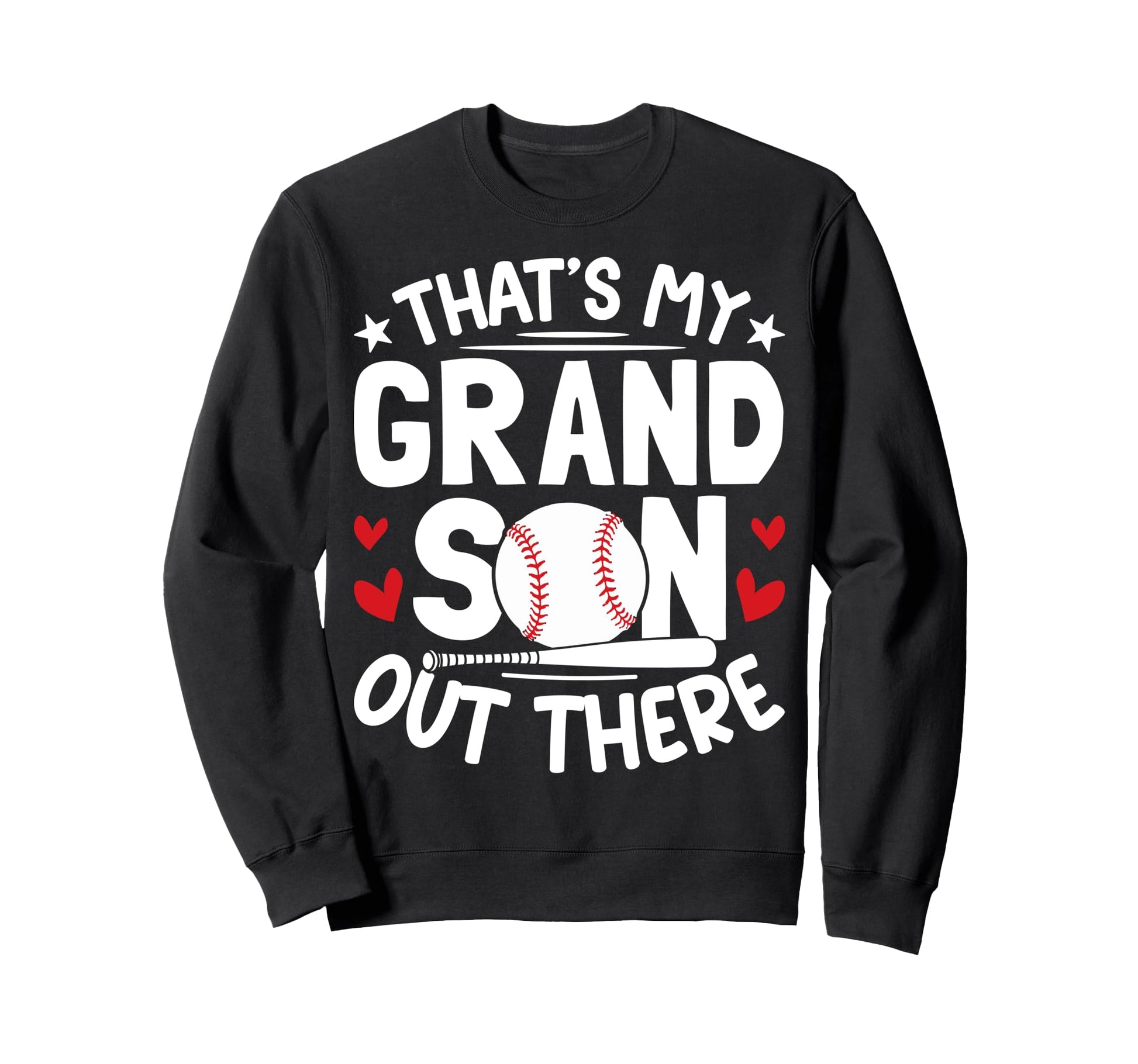 Thats My Grandson Out There Baseball Sweatshirt - Graphic Print for Adults - T-Shirt, Sweatshirt, Hoodie