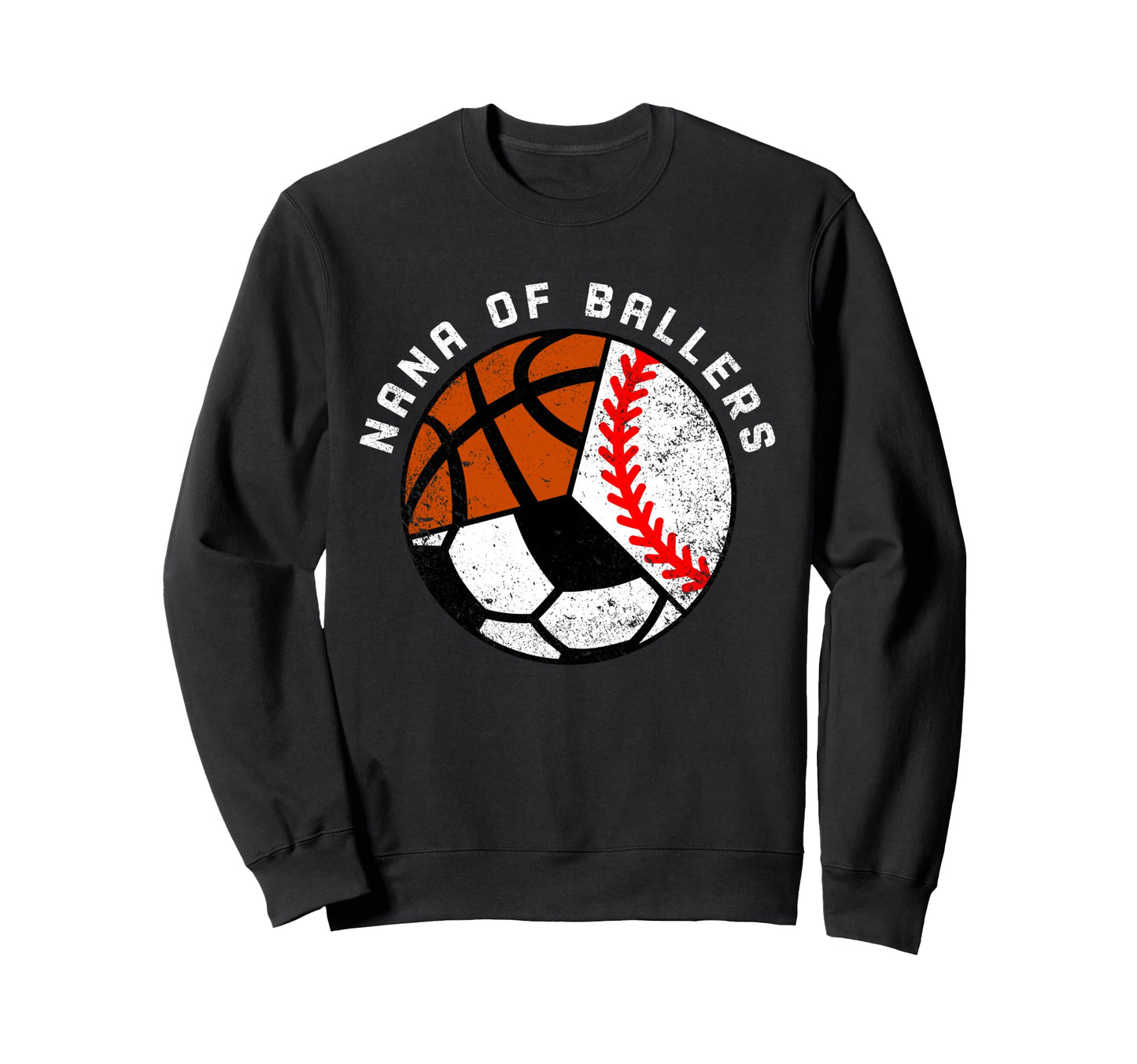 Nana Ballers Funny Baseball Soccer Sweatshirt - Trendy Graphic for Adults - T-Shirt, Sweatshirt, Hoodie