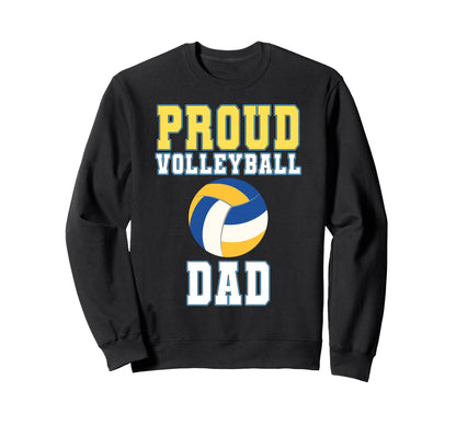 Proud Volleyball Dad Game Day Sweatshirt - Unique Graphic for Adults - T-Shirt, Sweatshirt, Hoodie