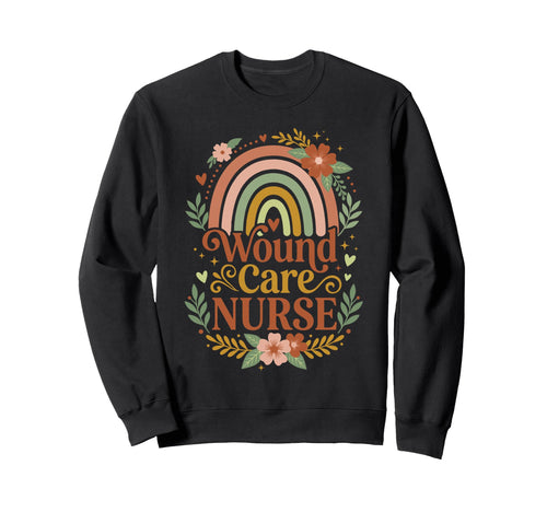Wound Care Nurse Boho Rainbow Floral Sweatshirt - Aesthetic Graphic Unisex - T-Shirt, Sweatshirt, Hoodie