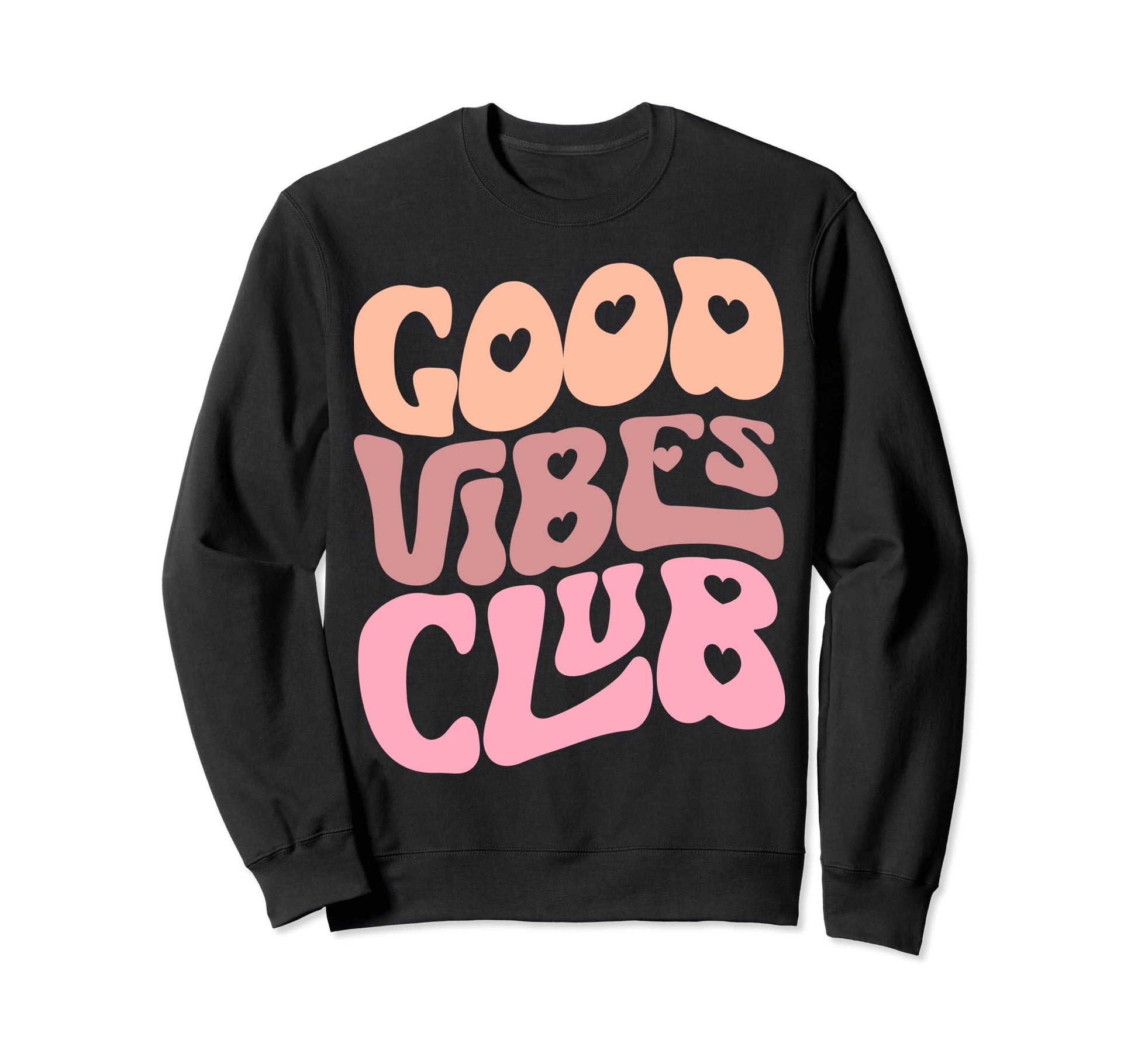 Good Vibes Club Positive Vibes Sweatshirt - Streetwear Style for Adults - T-Shirt, Sweatshirt, Hoodie